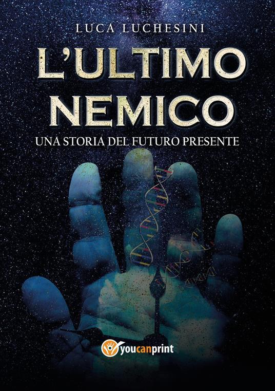 Ibs L' ultimo nemico. Una storia del futuro presente