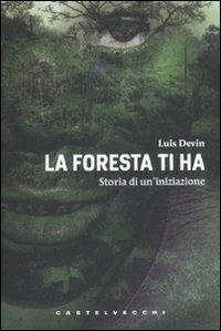 Ibs La foresta ti ha. Storia di un'iniziazione
