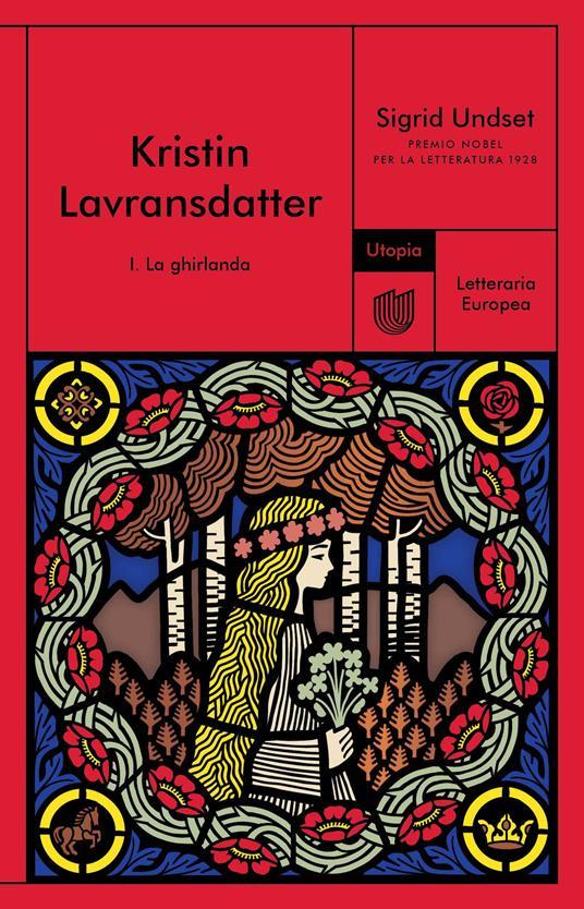 Ibs La ghirlanda. Kristin Lavransdatter. Vol. 1