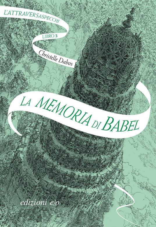 Ibs La Memoria Di Babel. L'Attraversaspecchi. Vol. 3