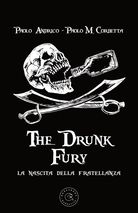 Ibs La nascita della fratellanza. The drunk fury