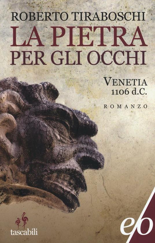Ibs La pietra per gli occhi. Venetia 1106 d. C