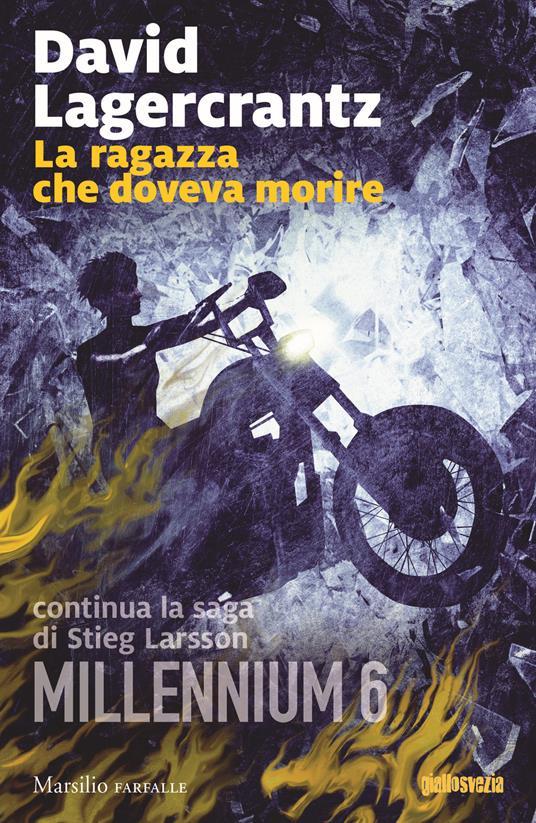 Ibs La ragazza che doveva morire. Millennium. Vol. 6