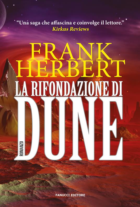 Ibs La rifondazione di Dune. Il ciclo di Dune. Vol. 6
