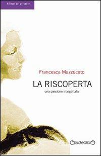 Ibs La riscoperta. Una passione inaspettata