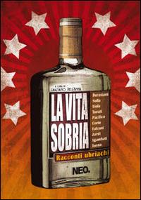 Ibs La vita sobria. Racconti ubriachi