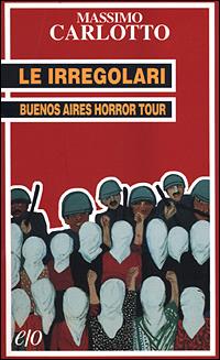 Ibs Le irregolari. Buenos Aires horror tour