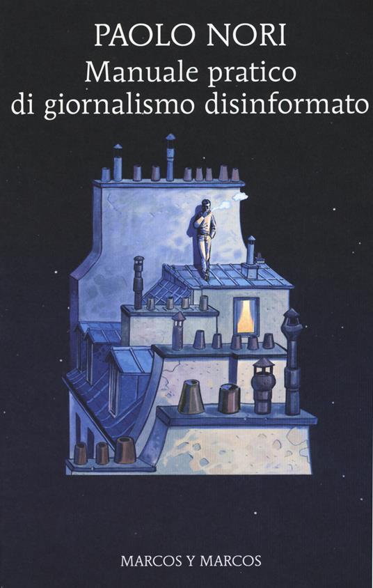 Ibs Manuale pratico di giornalismo disinformato