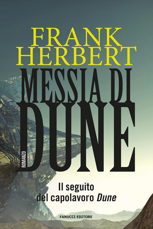 Ibs Messia di Dune. Il ciclo di Dune. Vol. 2