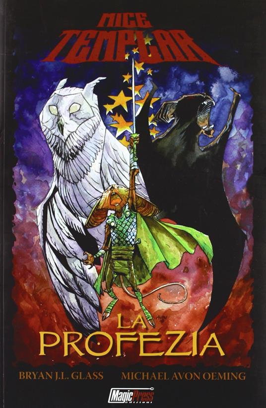 Ibs Mice Templar. La profezia