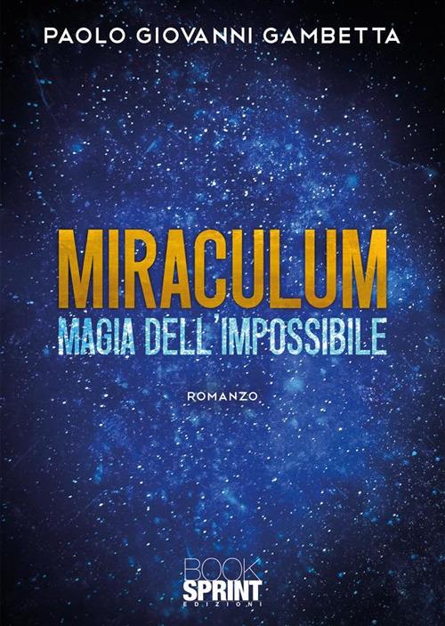 Ibs Miraculum. Magia dell'impossibile