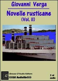 Ibs Novelle rusticane. Audiolibro. Vol. 2