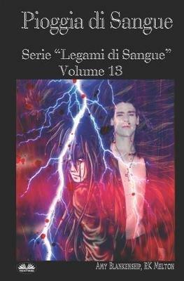 Ibs Pioggia di sangue. Legami di sangue. Vol. 13