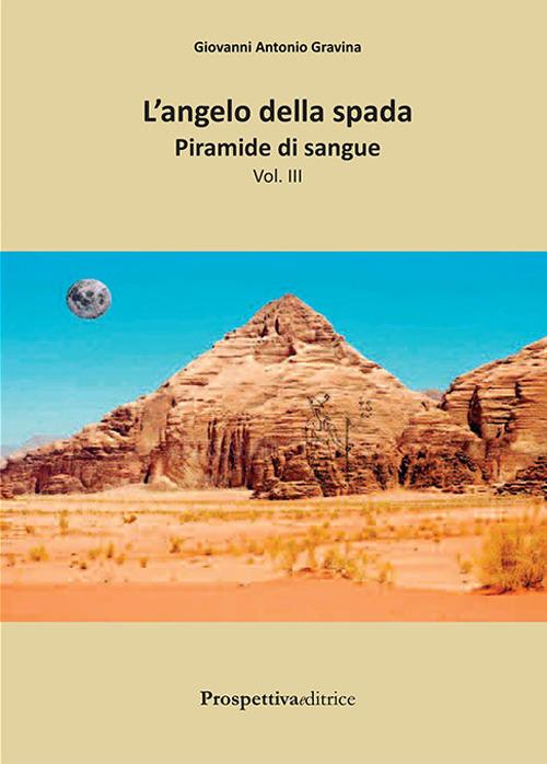 Ibs Piramide di sangue. L'angelo della spada. Vol. 3