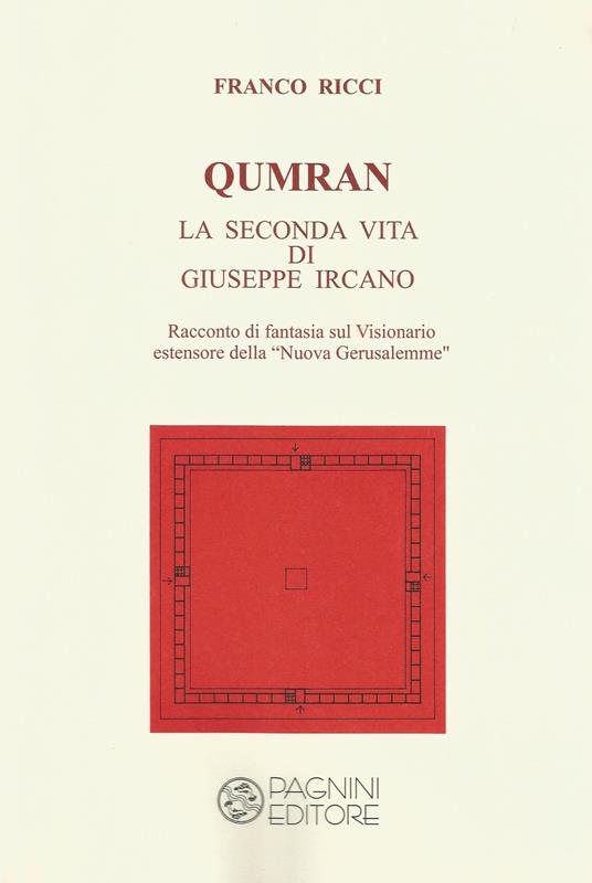 Ibs Qumran. La seconda vita di Giuseppe Ircano