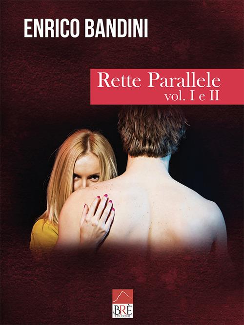 Ibs Rette parallele. Vol. 1 e 2