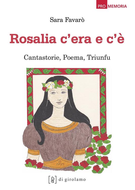 Ibs Rosalia c'era e c'è. Cantastorie poema triunfu