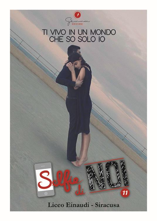 Ibs Selfie di noi. Vol. 11: Liceo «Einaudi» Siracusa