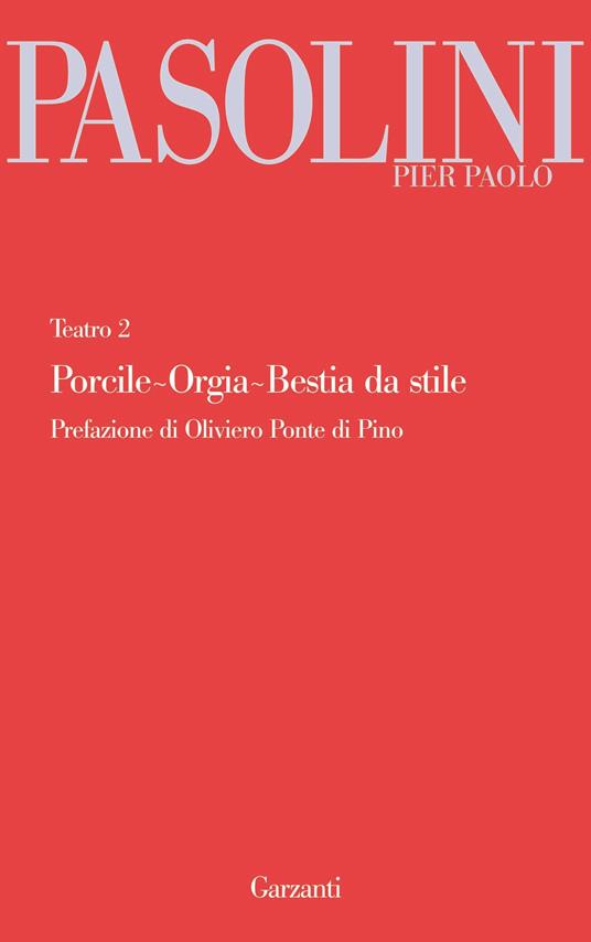 Ibs Teatro. Vol. 2: Porcile-Orgia-Bestia da stile