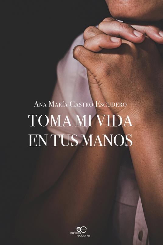 Ibs Toma mi vida en tus manos