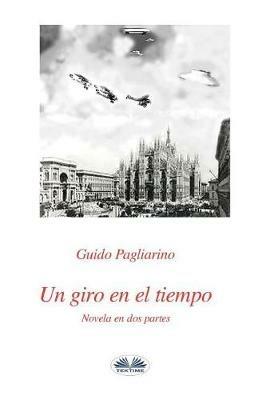 Ibs Un giro en el tiempo. Novela en dos partes