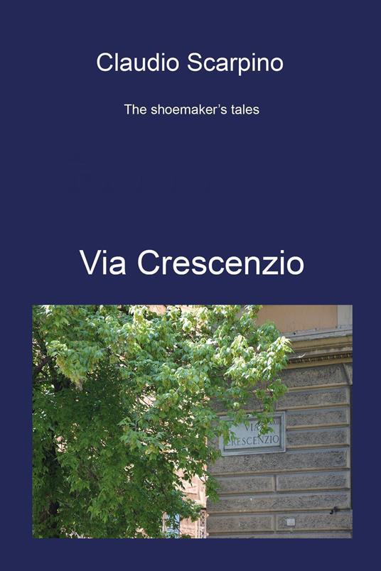Ibs Via Crescenzio. The shoemaker's tales