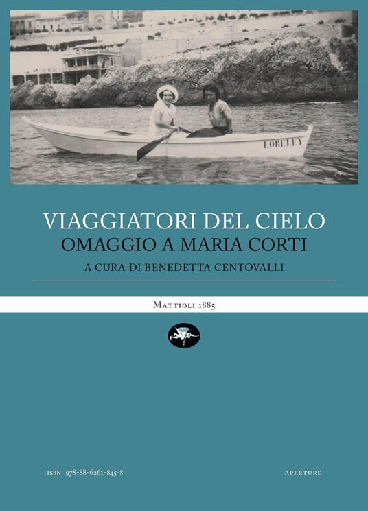 Ibs Viaggiatori del cielo. Omaggio a Maria Corti