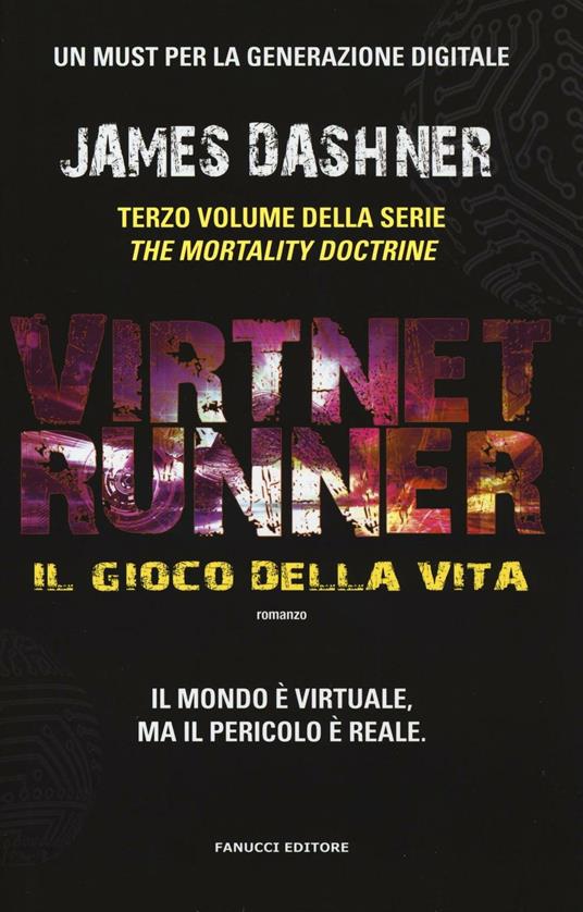 Ibs Il gioco della vita. Virtnet Runner. The mortality doctrine. Vol. 3