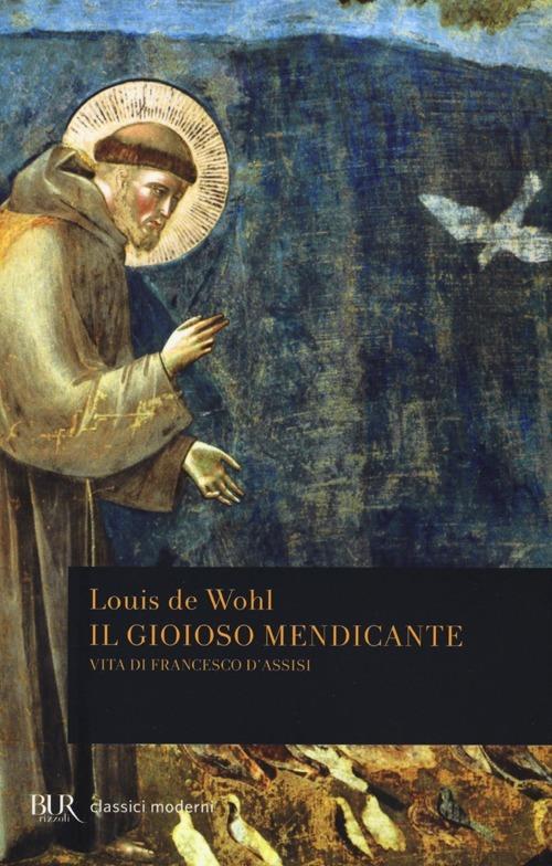 Ibs Il gioioso mendicante. Vita di Francesco d'Assisi