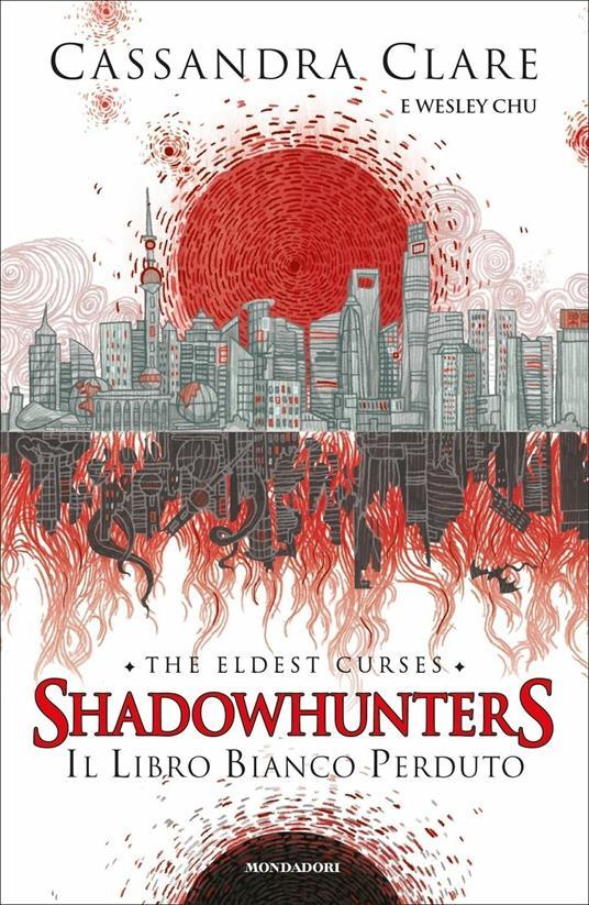 Ibs Il libro bianco perduto. Shadowhunters. The eldest curses