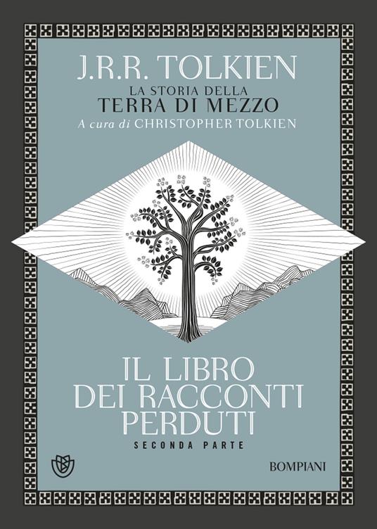 Ibs Il libro dei racconti perduti. La storia della Terra di mezzo. Vol. 2