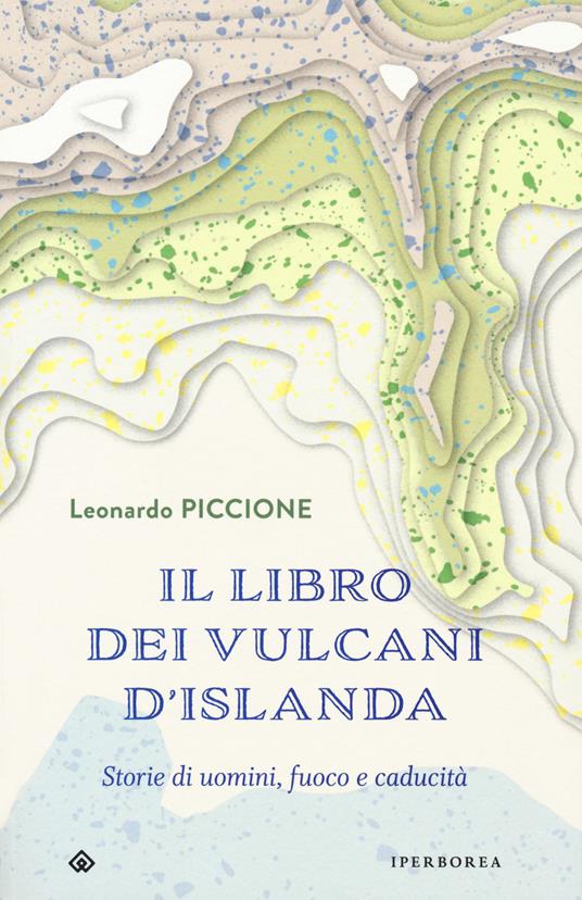 Ibs Il libro dei vulcani d'Islanda. Storie di uomini fuoco e caducità