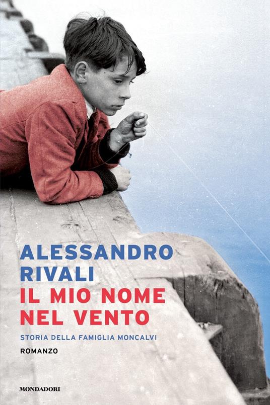 Ibs Il mio nome nel vento. Storia della famiglia Moncalvi