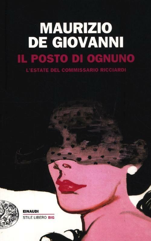 Ibs Il Posto Di Ognuno. L'estate Del Commissario Ricciardi