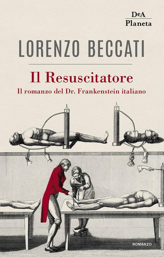 Ibs Il Resuscitatore. Il romanzo del Dr. Frankenstein italiano