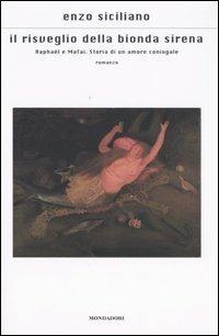 Ibs Il risveglio della bionda sirena. Raphaël e Mafai. Storia di un amore coniugale