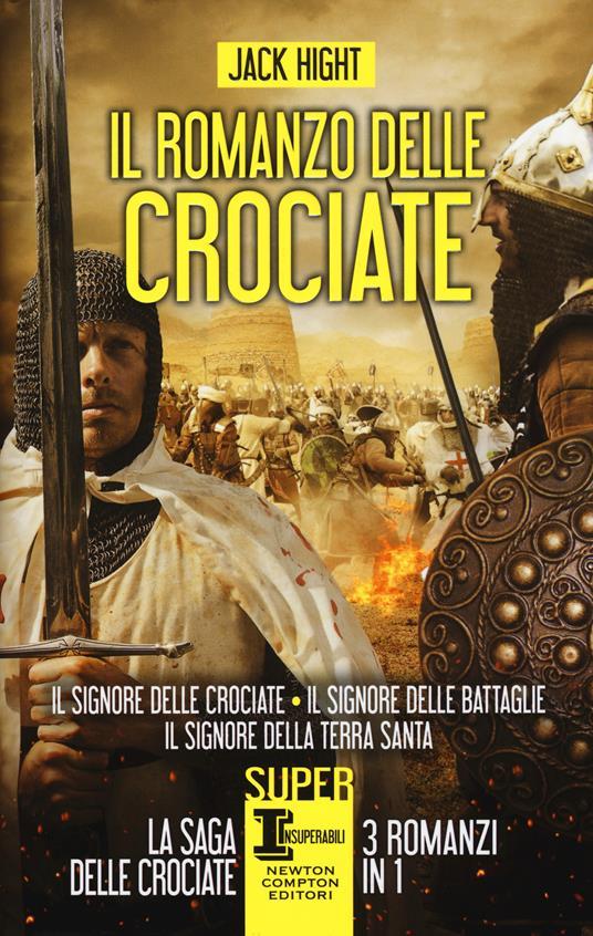 Ibs Il romanzo delle crociate: Il signore delle crociate-Il signore delle battaglie-Il signore della Terra Santa