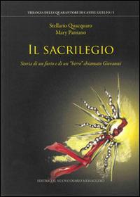 Ibs Il sacrilegio. Storia di un furto e di un «birro» chiamato Giovanni