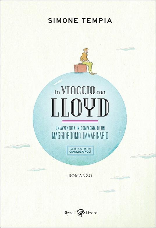 Ibs In viaggio con Lloyd. Un'avventura in compagnia di un maggiordomo immaginario