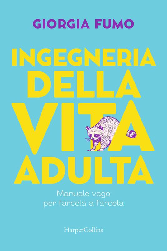 Ibs Ingegneria della vita adulta. Manuale vago per farcela a farcela