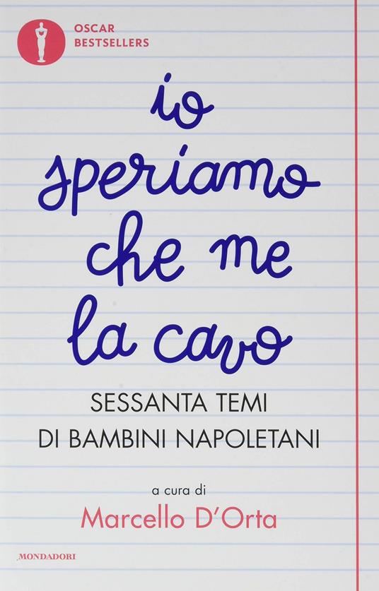 Ibs Io speriamo che me la cavo. Sessanta temi di bambini napoletani