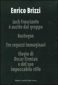 Ibs Jack Frusciante è uscito dal gruppo-Bastogne-Tre ragazzi immaginari-Elogio di Oscar Firmian e del suo impeccabile stile