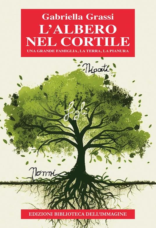 Ibs L'albero nel cortile. Una grande famiglia la terra la pianura