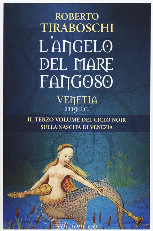Ibs L' angelo del mare fangoso. Venetia 1119 d.C Vol. 3