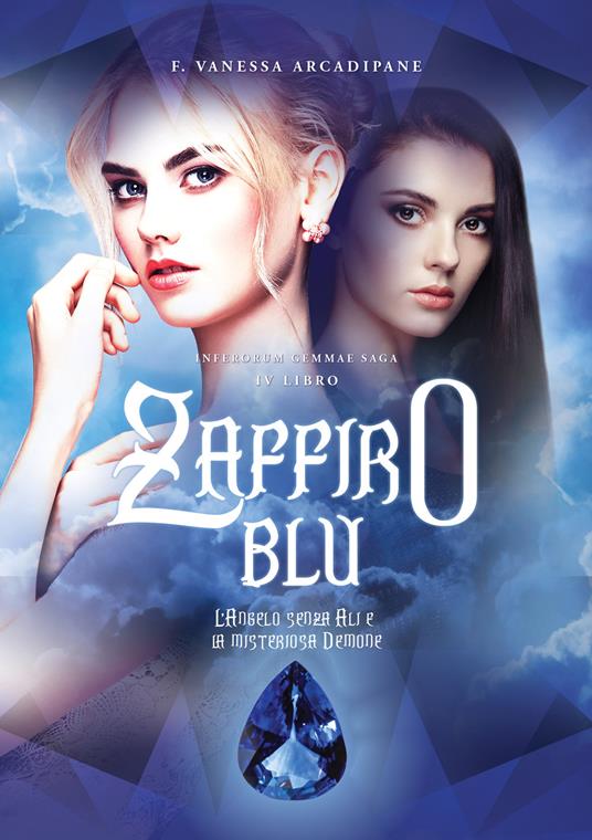 Ibs L'angelo senza ali e la misteriosa demone. Zaffiro blu. Vol. 4