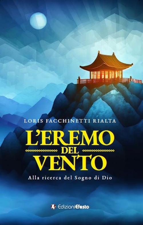 Ibs L'eremo del vento. Alla ricerca del sogno di Dio