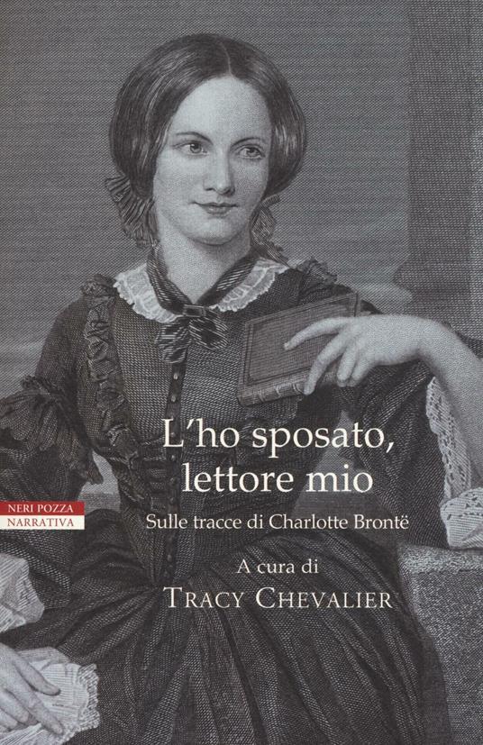 Ibs L'ho sposato lettore mio. Sulle tracce di Charlotte Brontë