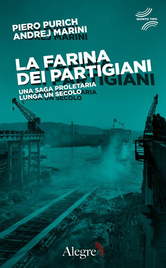 Ibs La farina dei partigiani. Una saga proletaria lunga un secolo