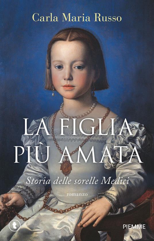 Ibs La figlia più amata. Storia delle sorelle Medici