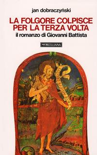 Ibs La folgore colpisce per la terza volta. Il romanzo di Giovanni Battista